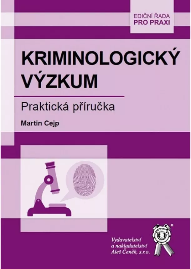 Martin Cejp - Kriminologický výzkum - Praktická příručka