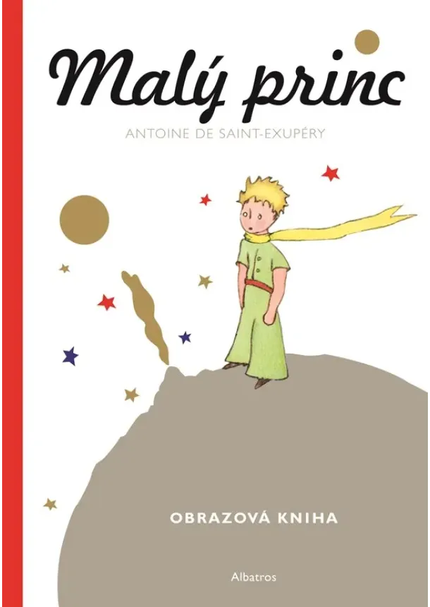 Antoine de Saint-Exupéry - Malý princ - Malá obrazová kniha