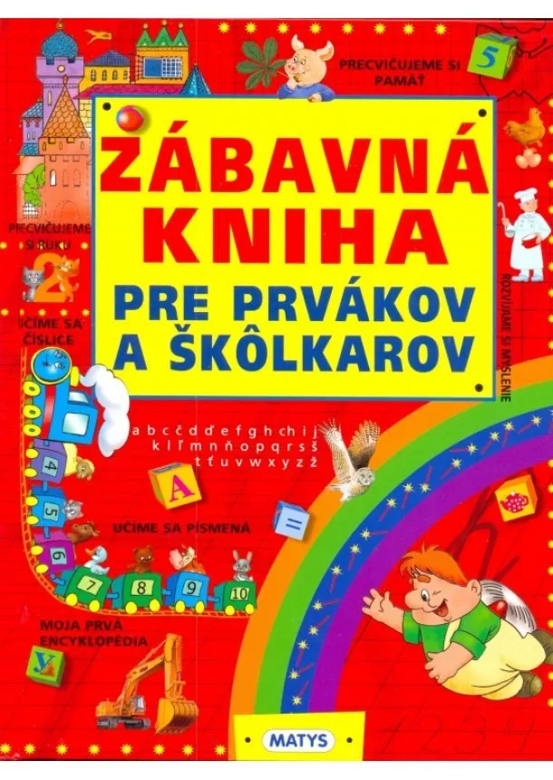 Sibyla Mislovičová - Zábavná kniha pre prvákov a škôlkarov - 2. vydanie