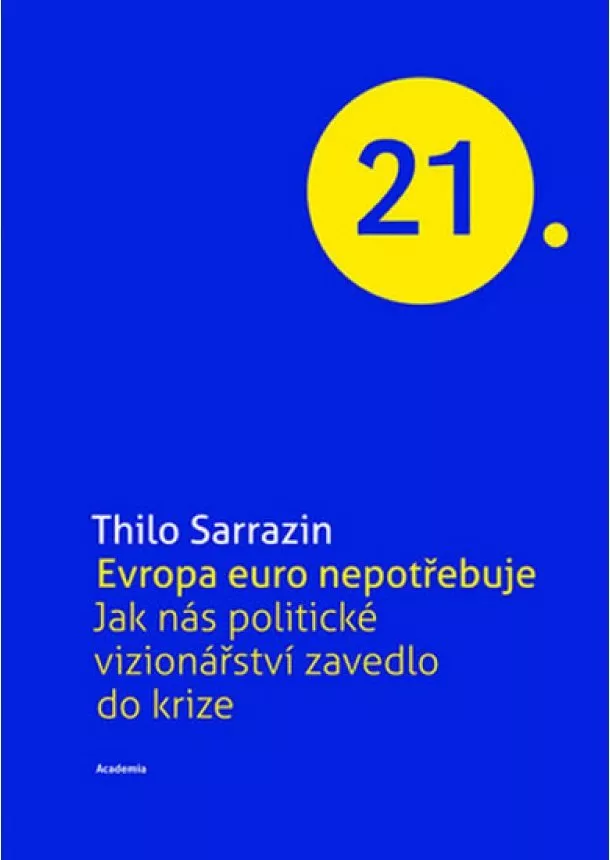 Thilo Sarrazin - Evropa Euro nepotřebuje