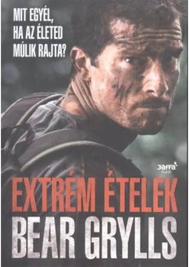 BEAR GRYLLS - EXTRÉM ÉTELEK