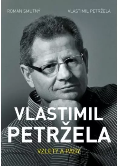 Vlastimil Petržela: Vzlety a pády