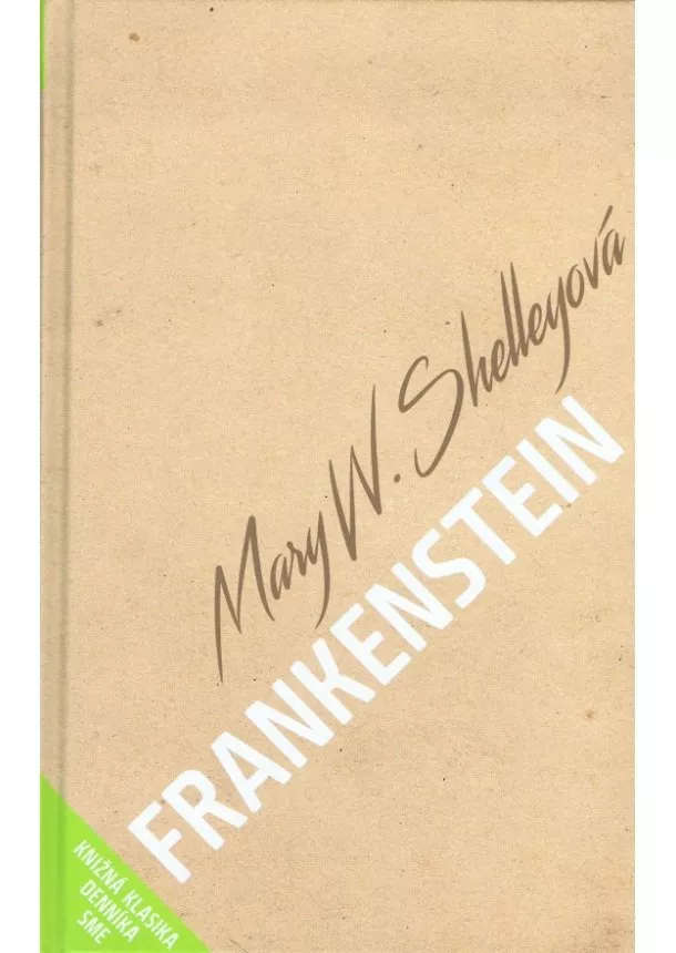 Mary W. Shelley - Frankenstein