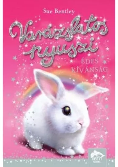 Varázslatos nyuszi - Édes kívánság - Varázslatos nyuszi-sorozat 1.