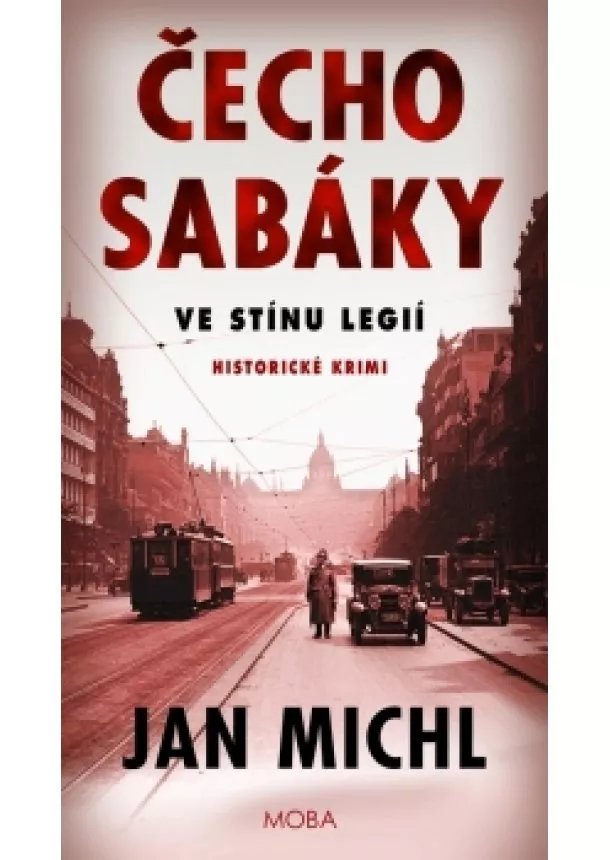 Jan Michl - Čechosabáky: Ve stínu legií