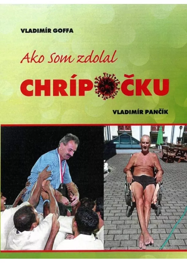 Vladimír Goffa, Vladimír Pančík - Ako som zdolal chrípočku