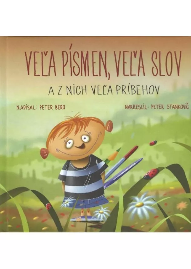 Peter Bero - Veľa písmen, veľa slov - a z nich veľa príbehov