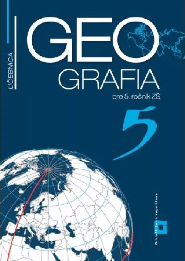 Patrik Bubelíny, Gabriela Markusová - Geografia 5 - učebnica pre 5. ročník ZŠ