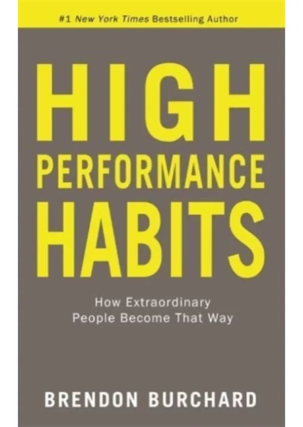 Brendon Burchard - High Performance Habits