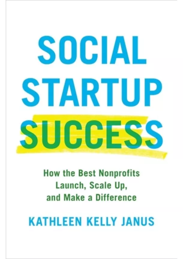 Kathleen Kelly Janus - Social Startup Success