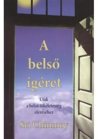 A BELSŐ ÍGÉRET