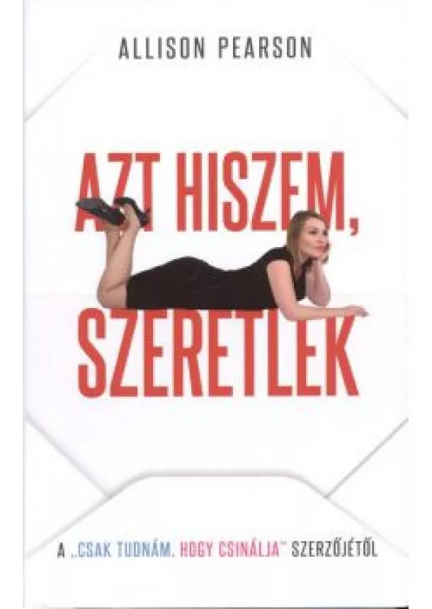 Allison Pearson - AZT HISZEM, SZERETLEK