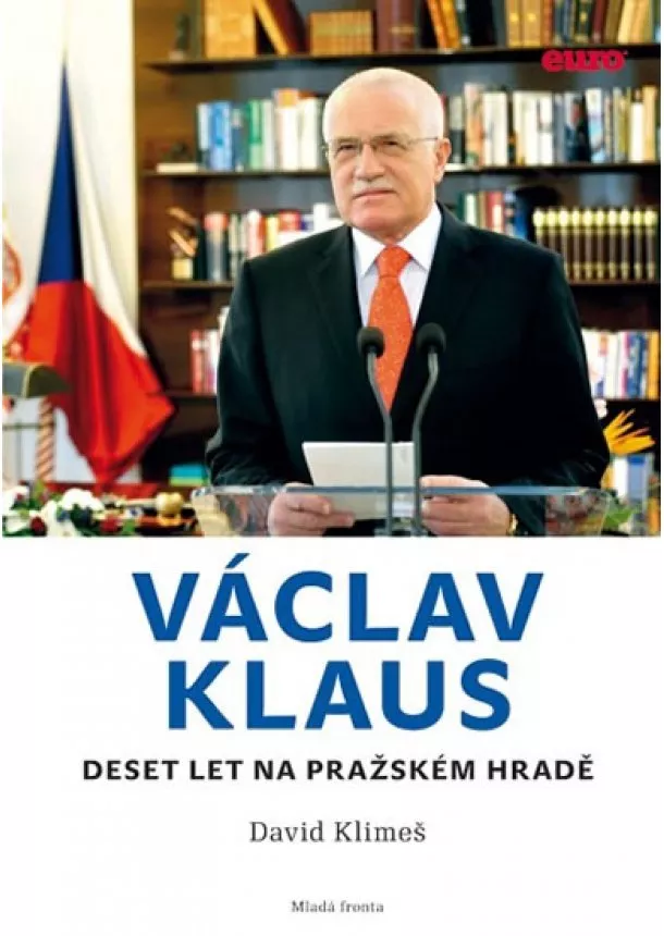 David Klimeš - Václav Klaus - Deset let na Pražském hradě