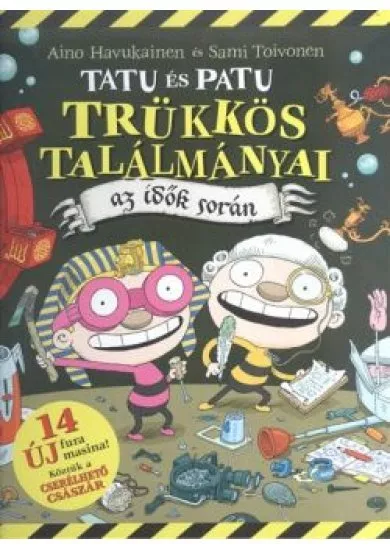 Tatu és Patu trükkös találmányai /Az idők során