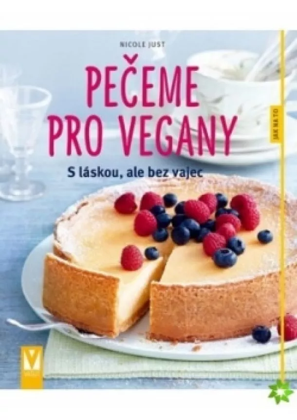 Justová Nicole - Pečeme pro vegany – s láskou, ale bez vajec