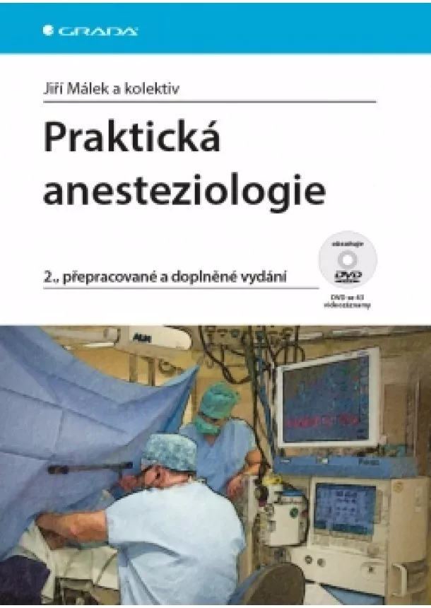 Málek a kolektiv Jiří - Praktická anesteziologie - 2.vydání