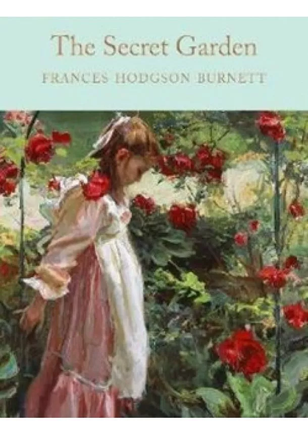 Frances Hodgson Burnett - The Secret Garden