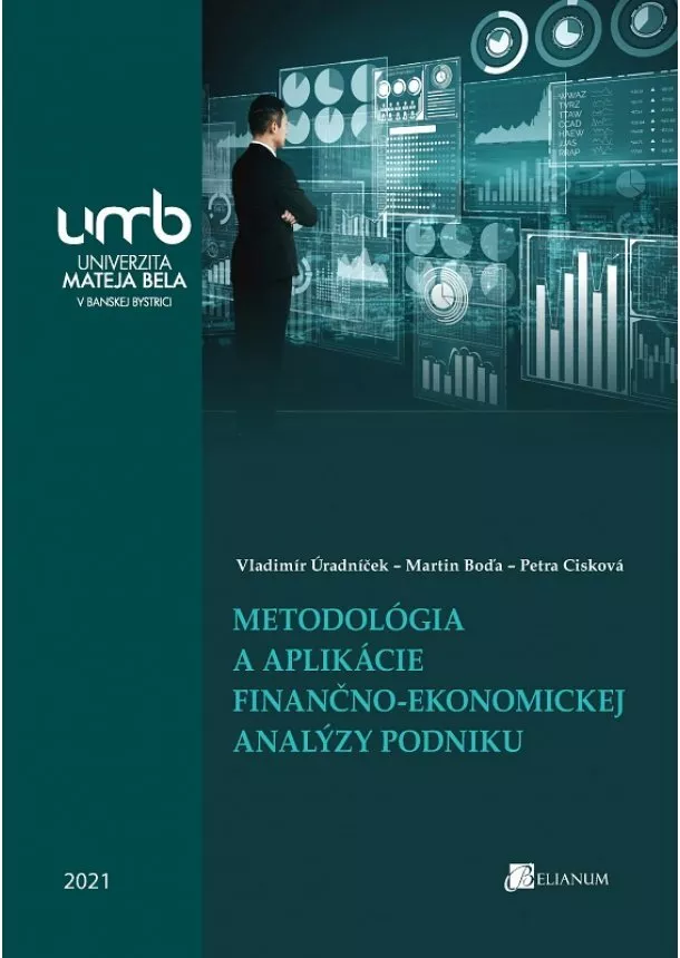 Vladimír Úradníček , Martin Boďa, Petra Cisková - Metodológia a aplikácie finančno-ekonomickej analýzy podniku