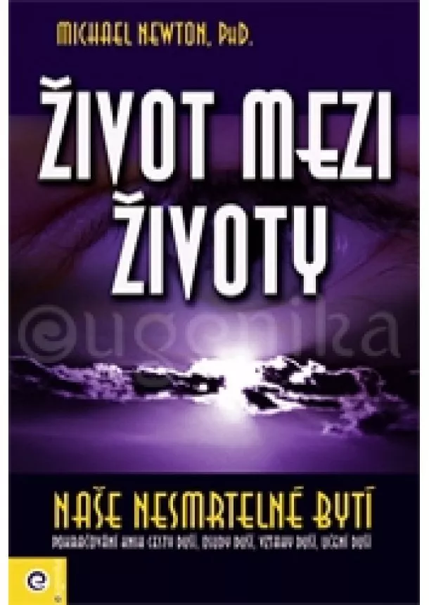 Michael Newton - Život mezi životy