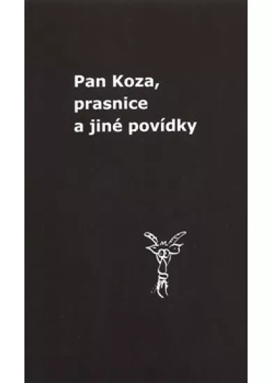 Pan Koza, prasnice a jiné povídky