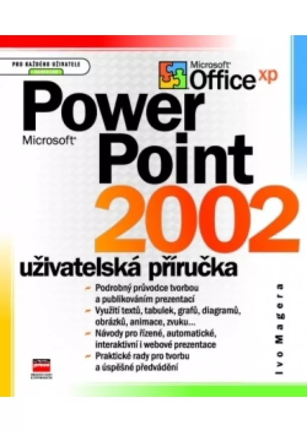 Ivo Magera - Microsoft PowerPoint 2002 Uživatelská příručka