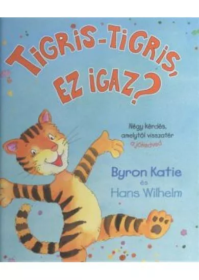 TIGRIS-TIGRIS, EZ IGAZ?