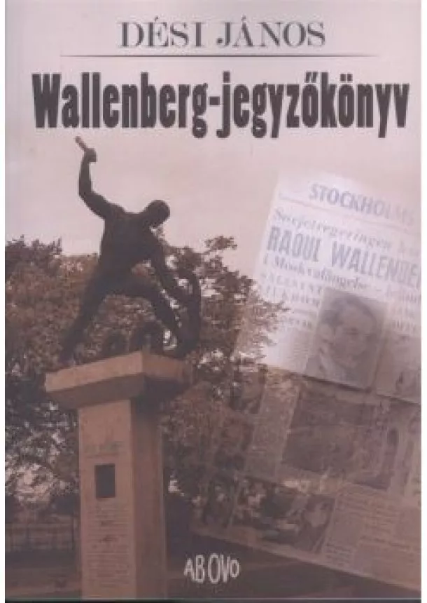 DÉSI JÁNOS - WALLENBERG-JEGYZŐKÖNYV