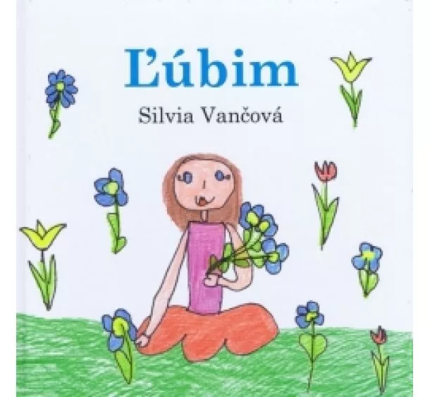 Silvia Vančová - Ľúbim