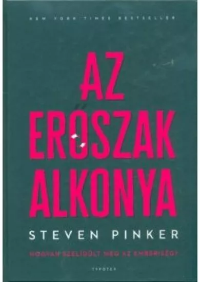 Az erőszak alkonya - Hogyan szelídült meg az emberiség?