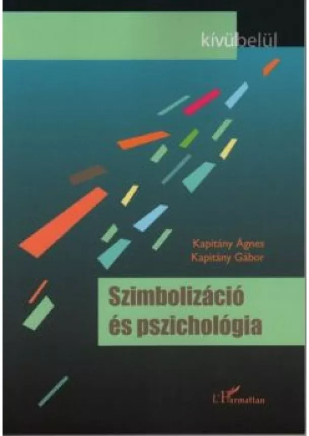 Kapitány Ágnes - Szimbolizáció és pszichológia