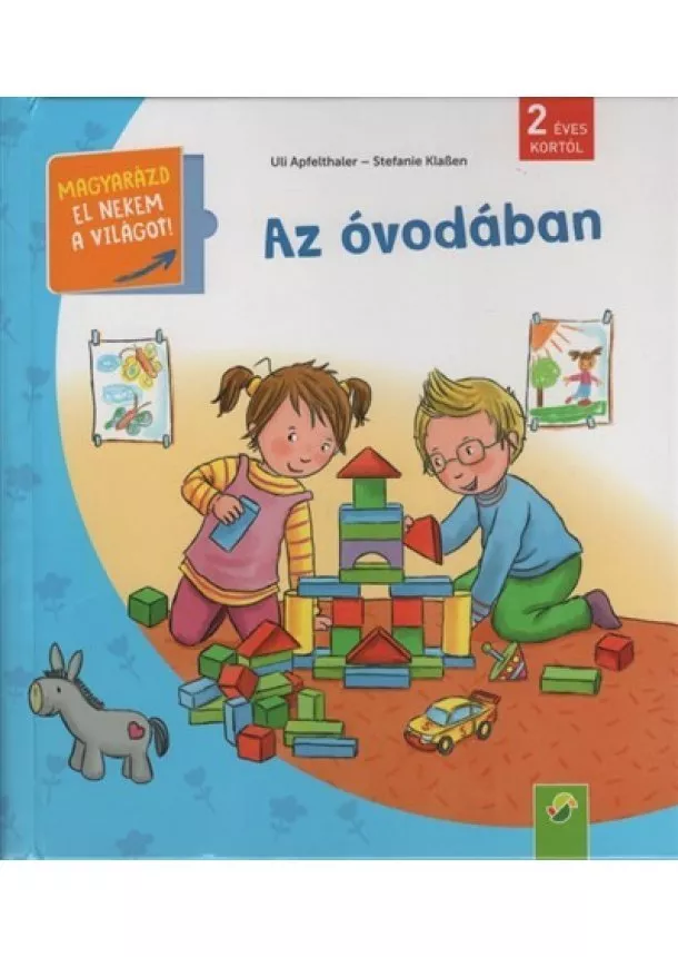 Uli Apfelthaler - Az óvodában - Magyarázd el nekem a világot! / És már ezt is tudom