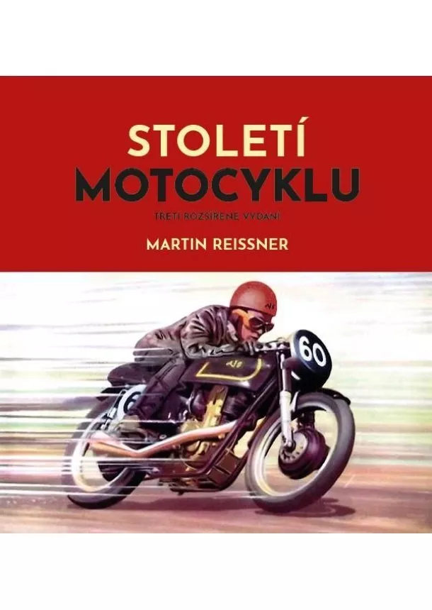 Martin Reissner - Století motocyklu