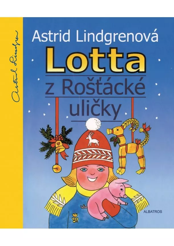 Astrid Lindgrenová - Lotta z Rošťácké uličky