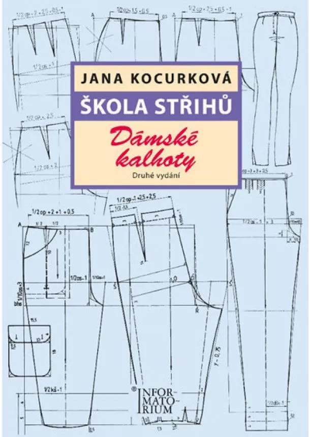 Jana Kocurková - Škola střihů - Dámské kalhoty - Druhé vydání