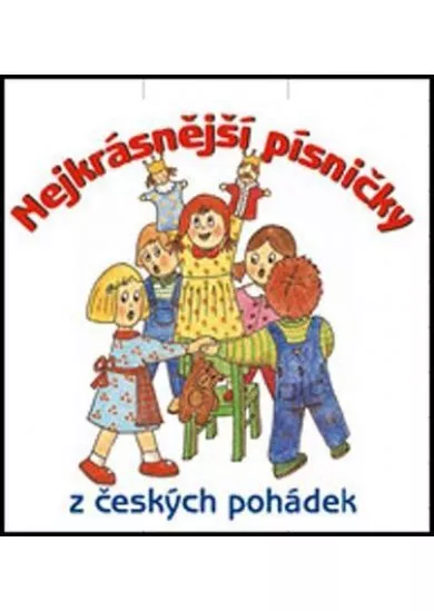 Nejkrásnější písničky z českých pohádek - CD