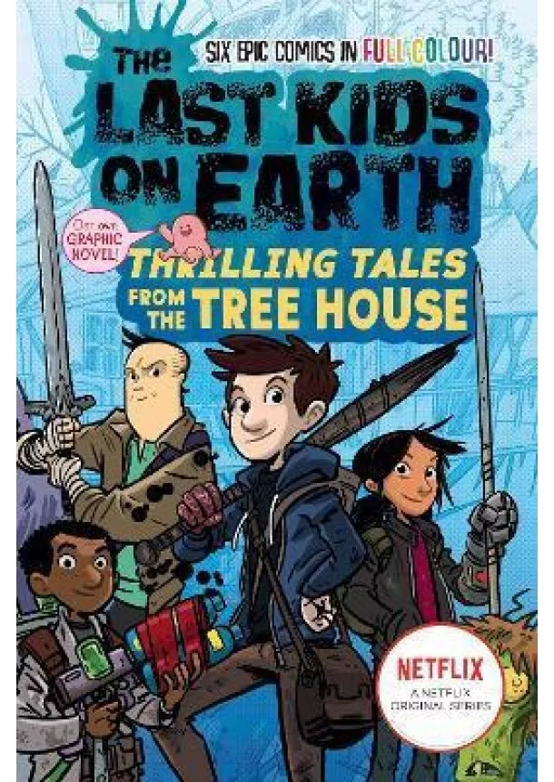 Max Brallier - The Last Kids on Earth: Thrilling Tales from the Tree House