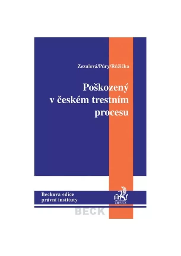 Miloslav Růžička, František Púry, Jana Zezulová - Poškozený a adhezní řízení v České republice