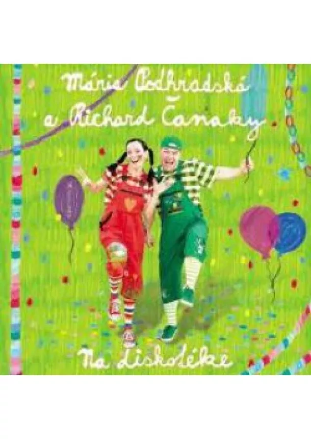 Mária Podhradská, Richard Čanaky - CD- Na diskotéke