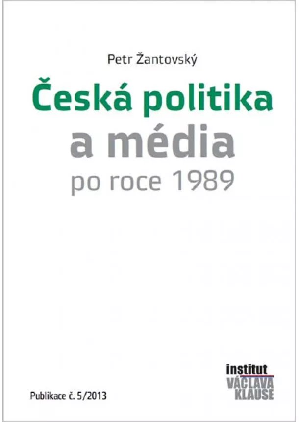 Petr Žantovský - Česká politika a média po roce 1989