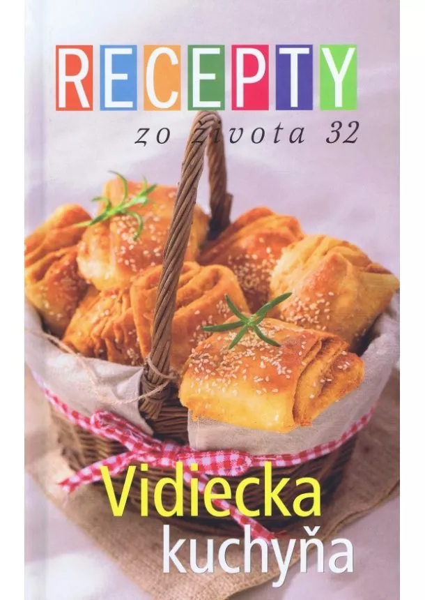 Kolektív autorov - Recepty zo života 32 - Vidiecka kuchyňa