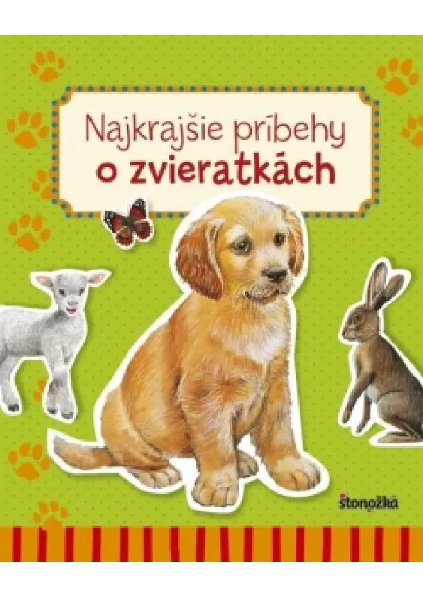 autor neuvedený - Najkrajšie príbehy o zvieratkách