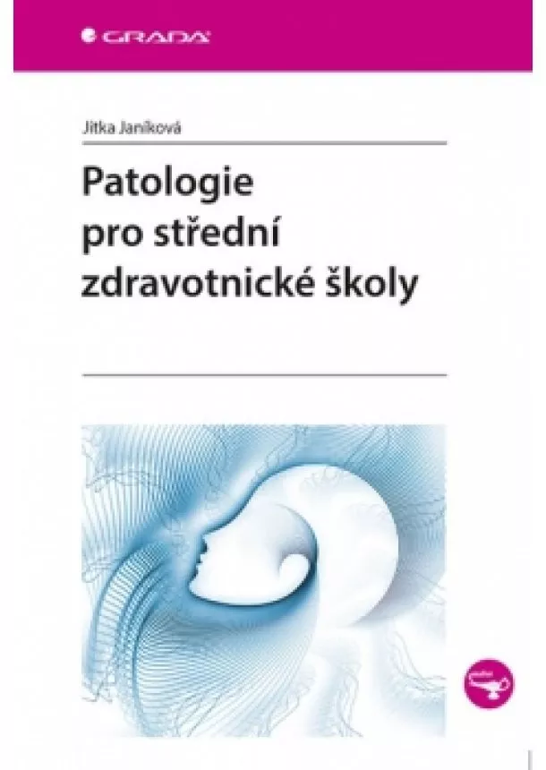 Jitka Janíková - Patologie pro střední zdravotnické školy