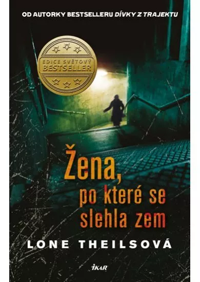 Žena, po které se slehla zem