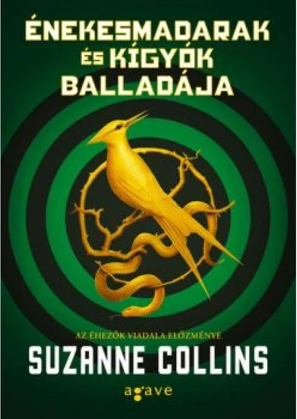 Suzanne Collins - Énekesmadarak és kígyók balladája - Az Éhezők viadala előzménye