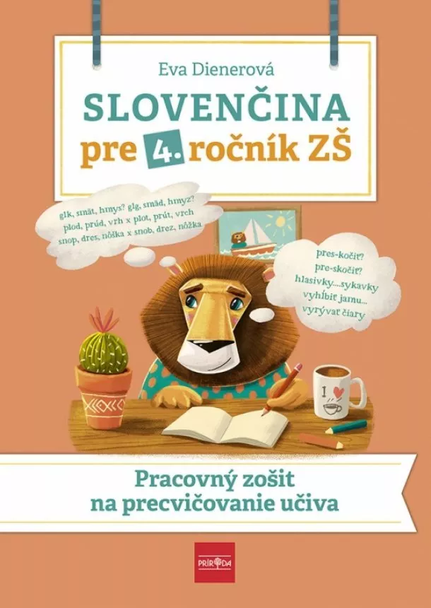 Eva Dienerová - Slovenčina pre 4. ročník ZŠ: Pracovný zošit  na  precvičovanie učiva