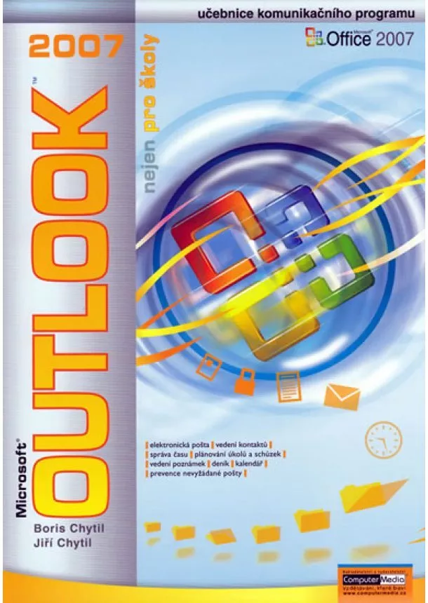 Boris Chytil, Jiří Chytil - Outlook 2007 nejen pro školy