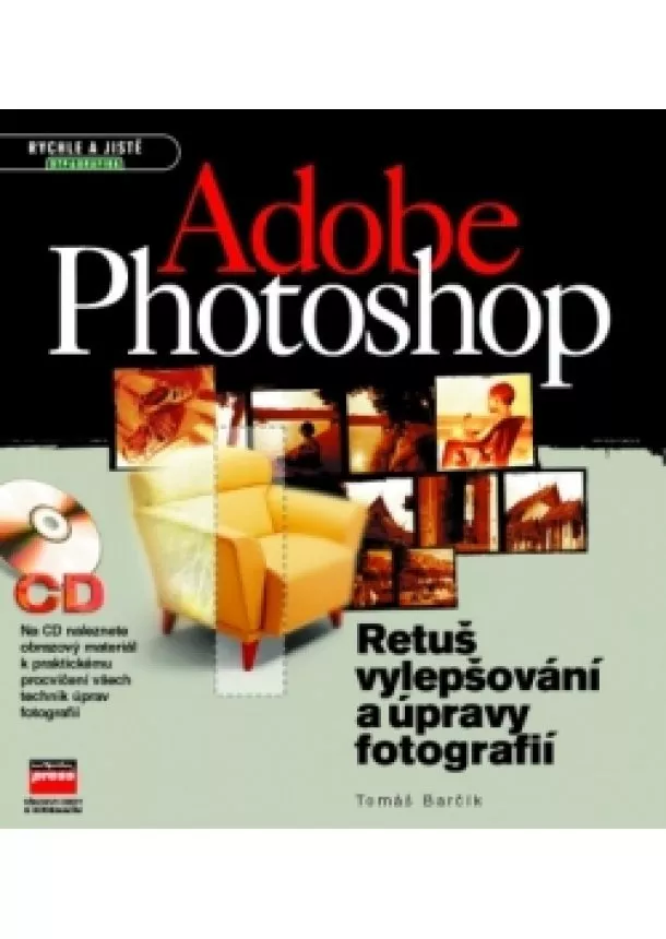 Tomáš Barčík - Adobe Photoshop Retuš, vylepšování a úpravy fotografií