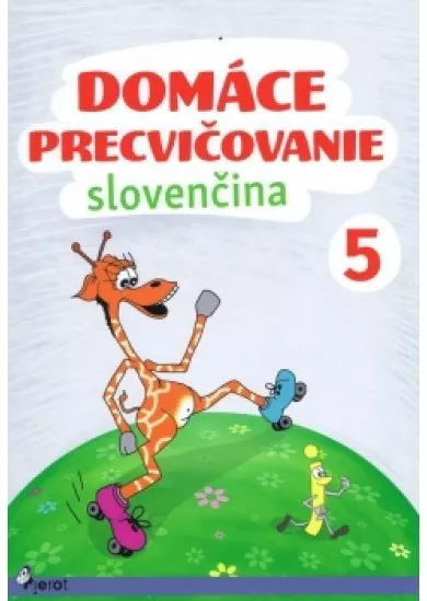 Domáce precvičovanie .- Slovenský jazyk 5. trieda