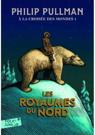 A la croisée des mondes 1: Les royaumes du Nord