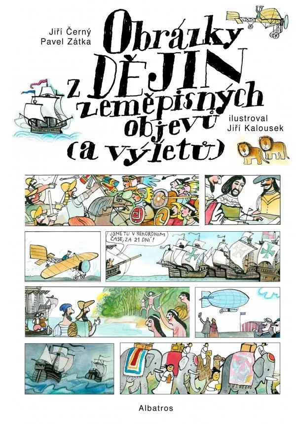 Jiří Černý, Pavel Zátka, Pavel Kořínek - Obrázky z dějin zeměpisných objevů (a výletů)